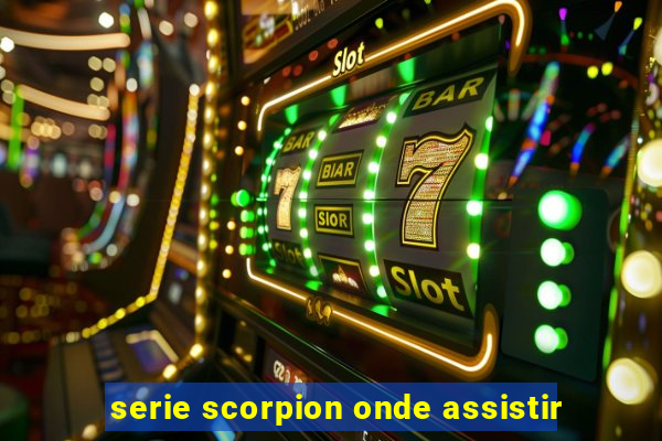 serie scorpion onde assistir